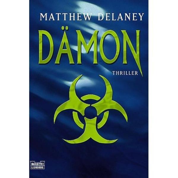Dämon: Thriller [Taschenbuch] von Matthew Delaney Spitzentitel des Monats