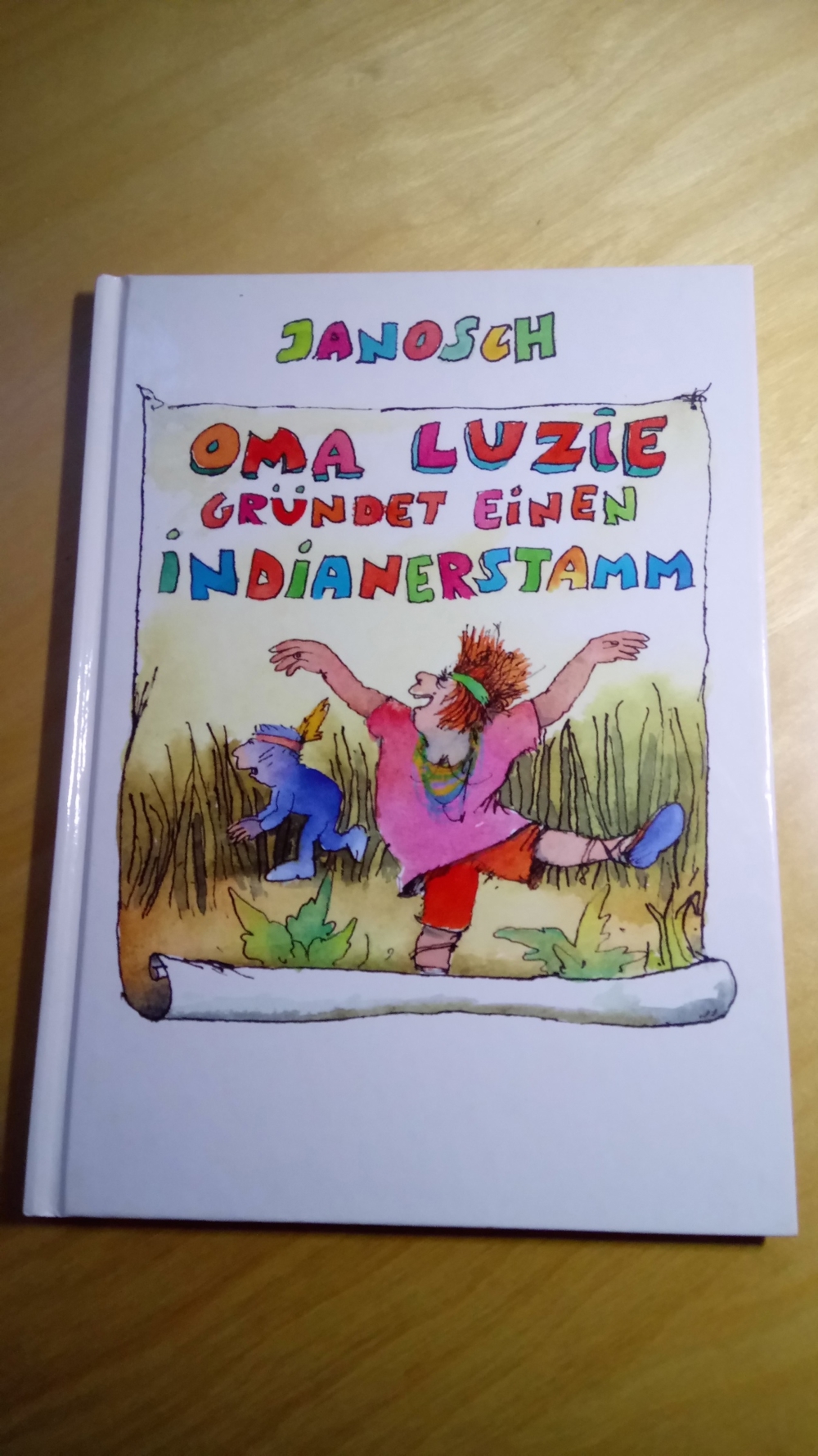 Janosch - Oma Luzie gründet einen Indianerstamm