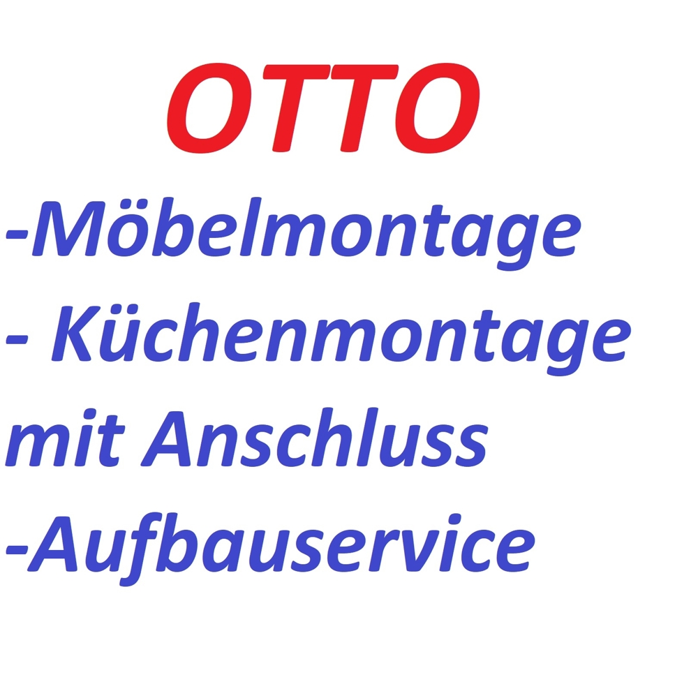 Montageservice für OTTO. Aufbauservice. Möbel u Küchenmontage