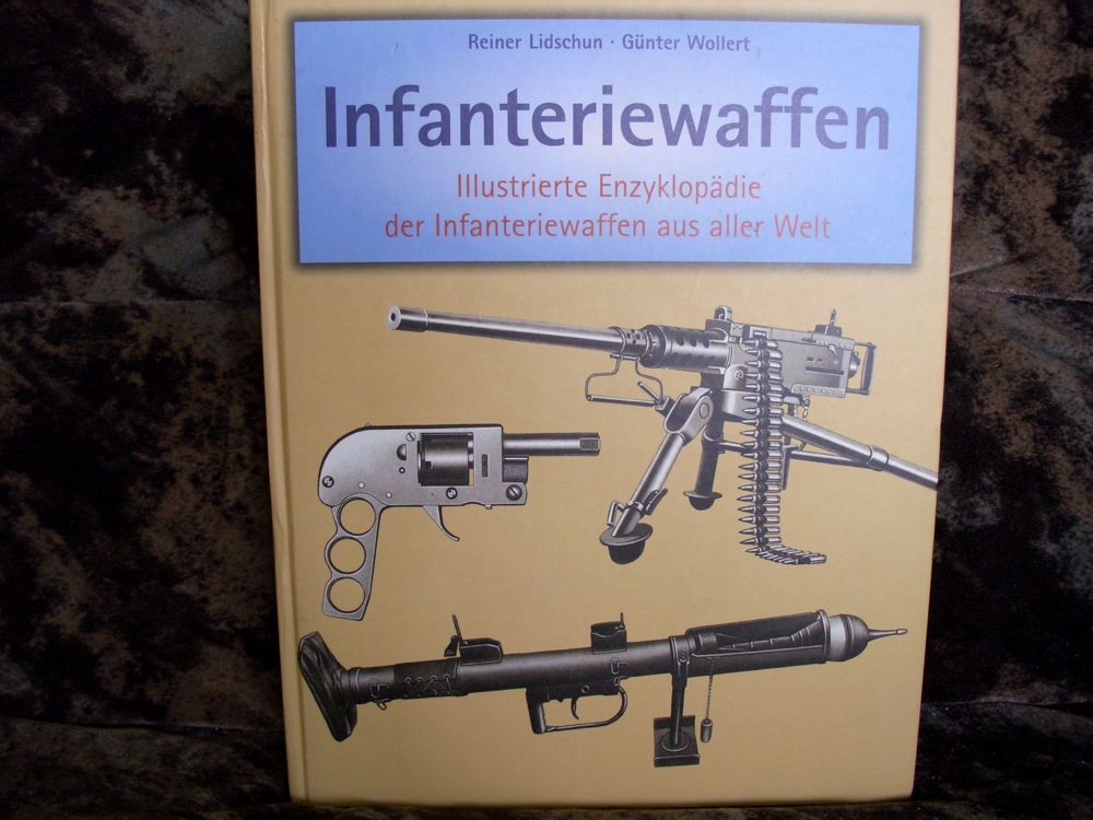 Illustrierte Enzyklopädie der Infanteriewaffen aus aller Welt