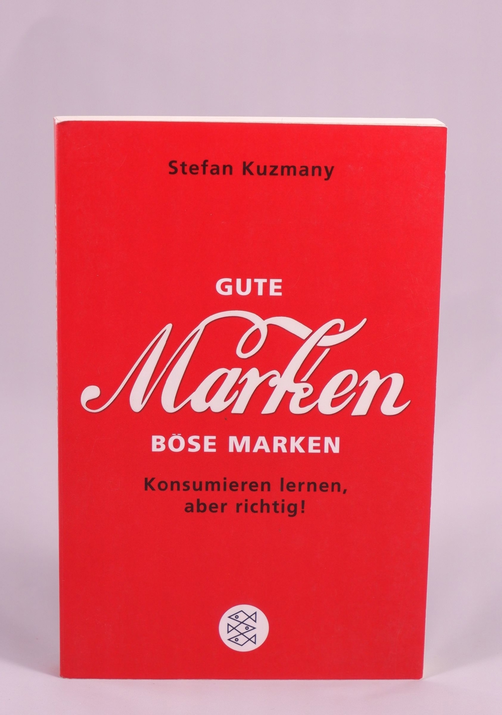 Stefan Kuzmany - Gute Marken, böse Marken - 0,90 EUR
