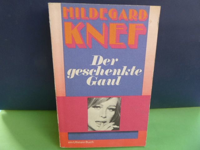 Ullstein Buch: Hildegard Knef:Der geschenkte Gaul ISBN 3548029027