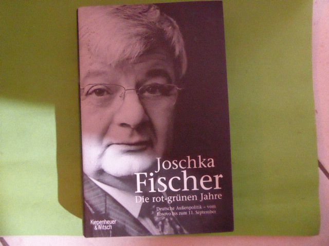 Joschka Fischer: Die rot-grünen Jahre ISBN: 978-3-462-03771-5