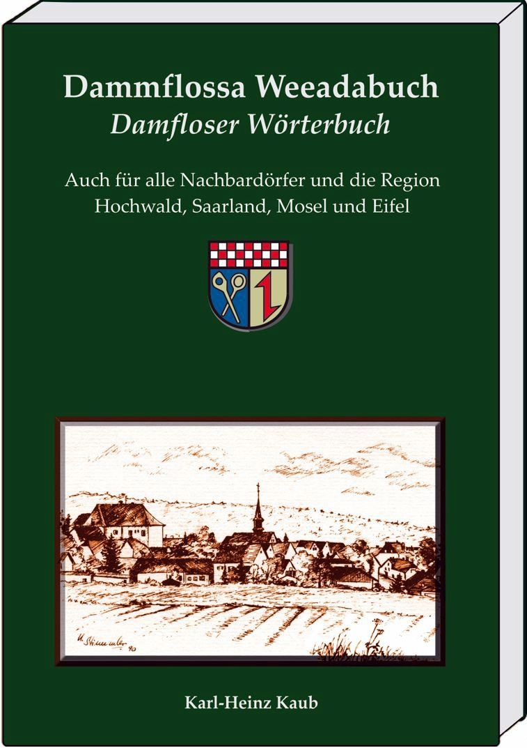 Mundart Wörterbuch der Region Hochwald, Mosel, Saar und Eifel