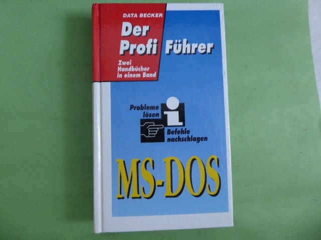 Data Becker: Computerhandbuch MS-DOS Der Profiführer