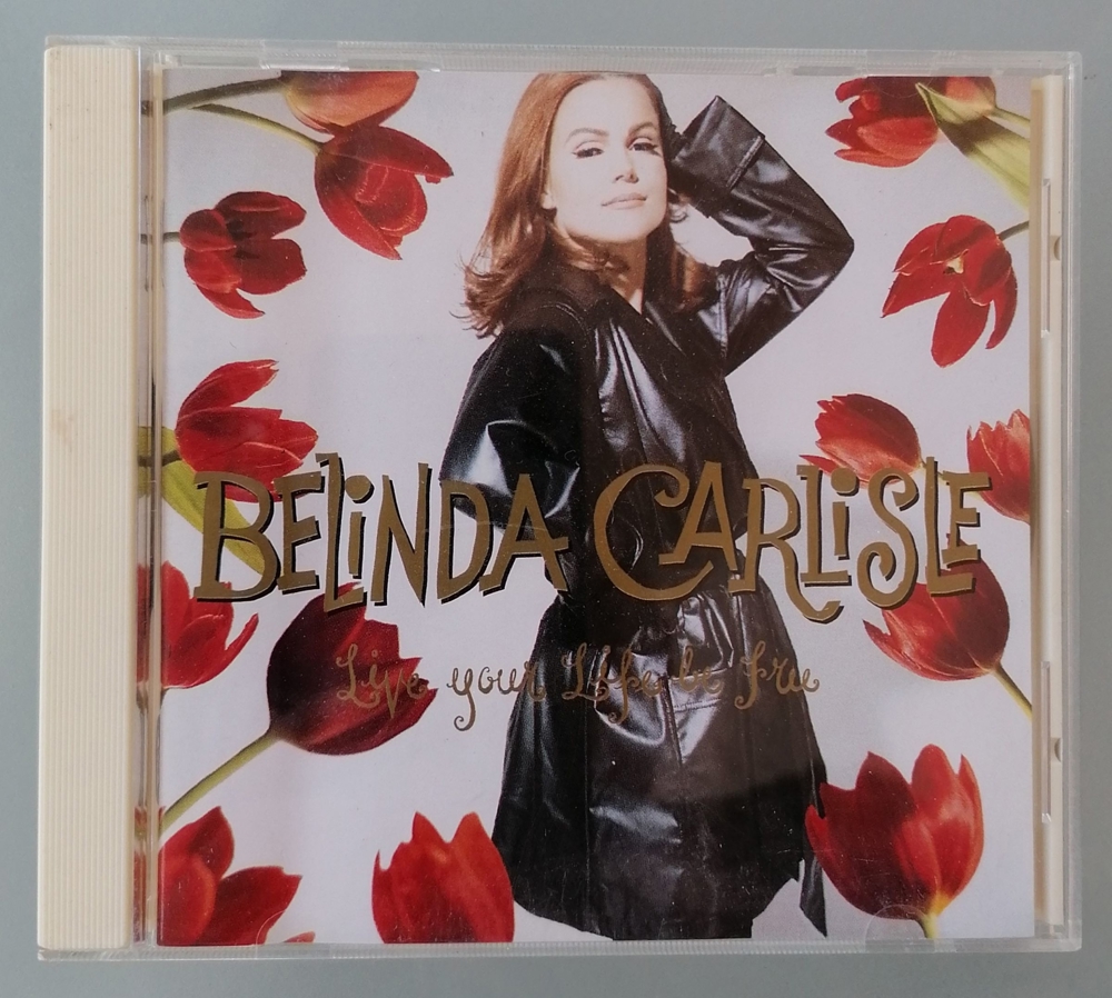 Audio-CD, Belinda Carlisle ?- Live Your Life Be Free - gebraucht