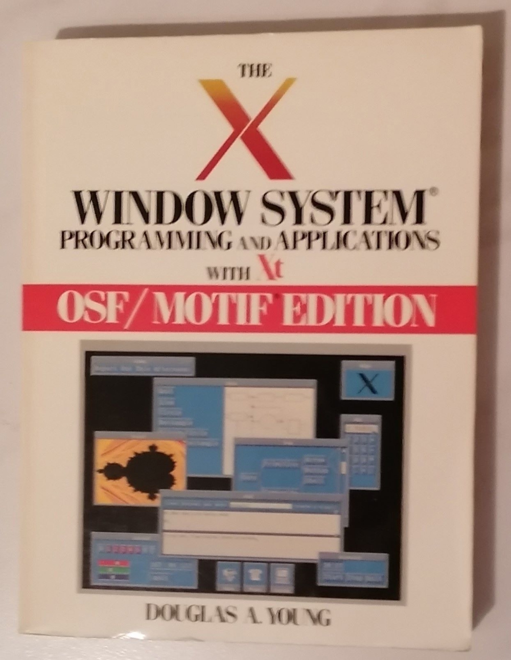 The X Window System Programming and Applications with Xt OSF/MOTIF