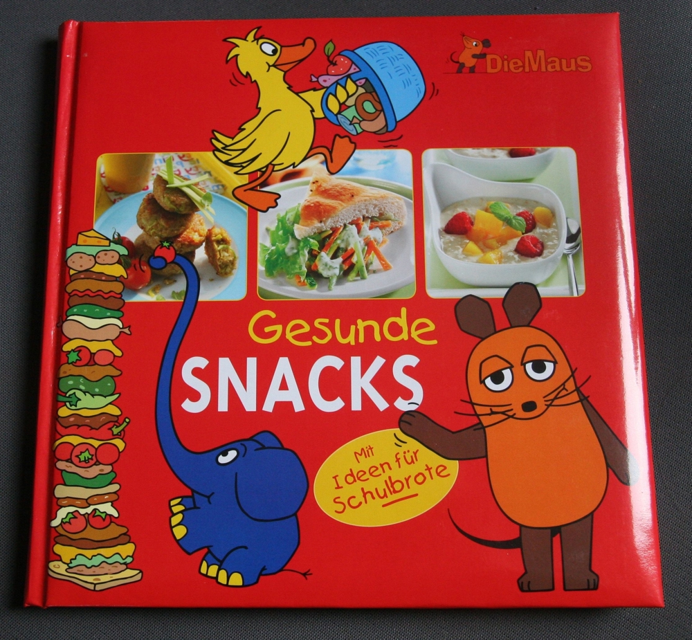 Die Maus - Gesunde Snacks Kinderkochbuch