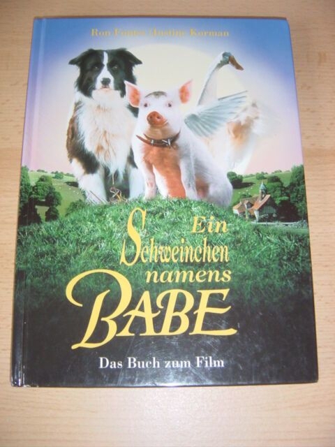 Buch Ein Schwein namens Babe Buch zum Film von Ron Fontes & Justine Kormann