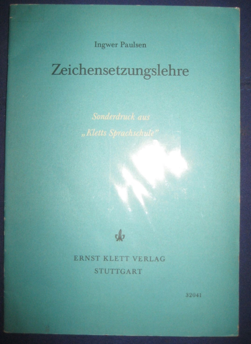  Zeichensetzungslehre von Ingwer Paulsen, 24 Seiten, Ernst Klett Verlag Stuttgart, stammt aus 1960