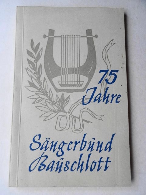 Festschrift, 75 Jahre Gesangverein, Sängerbund Bauschlott 1891-1966
