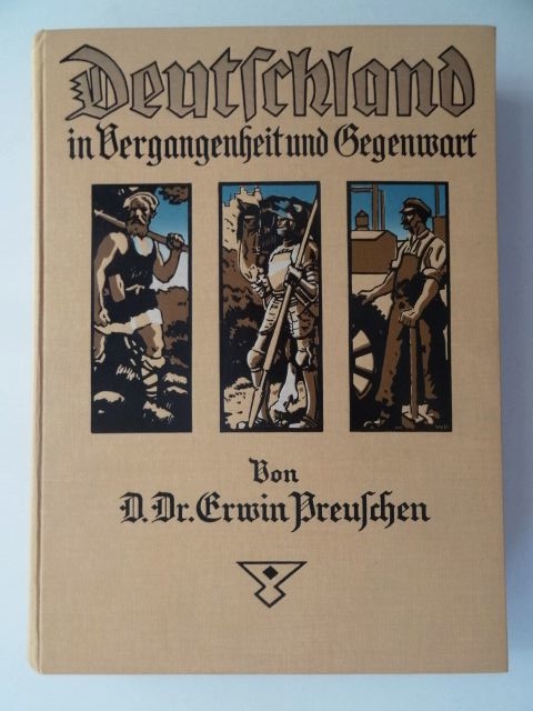 Preuschen, Erwin. Deutschland in Vergangenheit und Gegenwart. Umfangreiches Geschichtsbuch von 1928