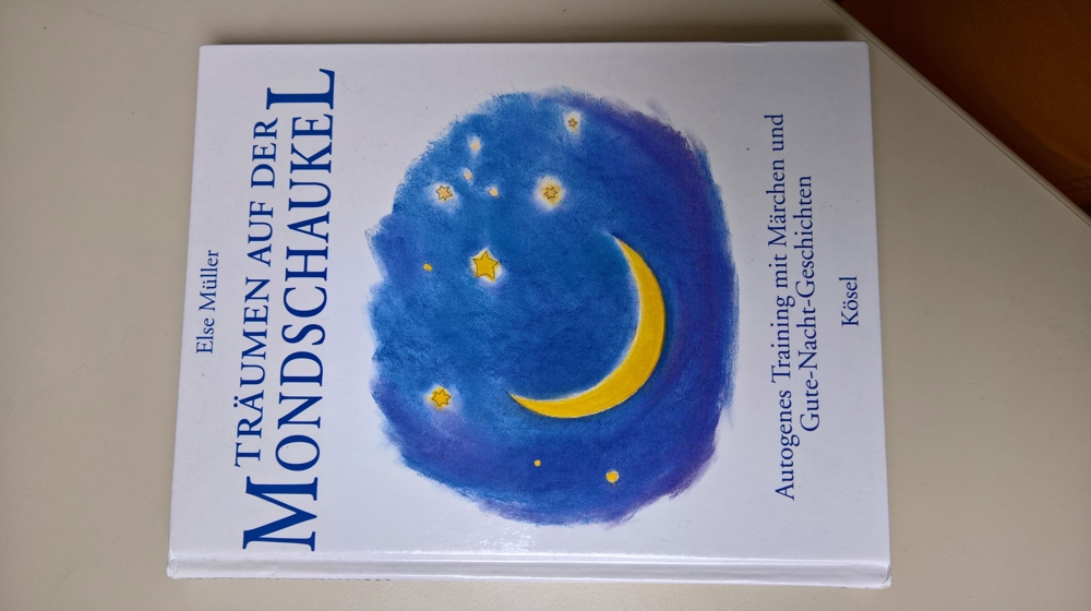 Träumen auf der Mondschaukel von Else Müller, Buch gebunden, Autog. Training für Kinder,