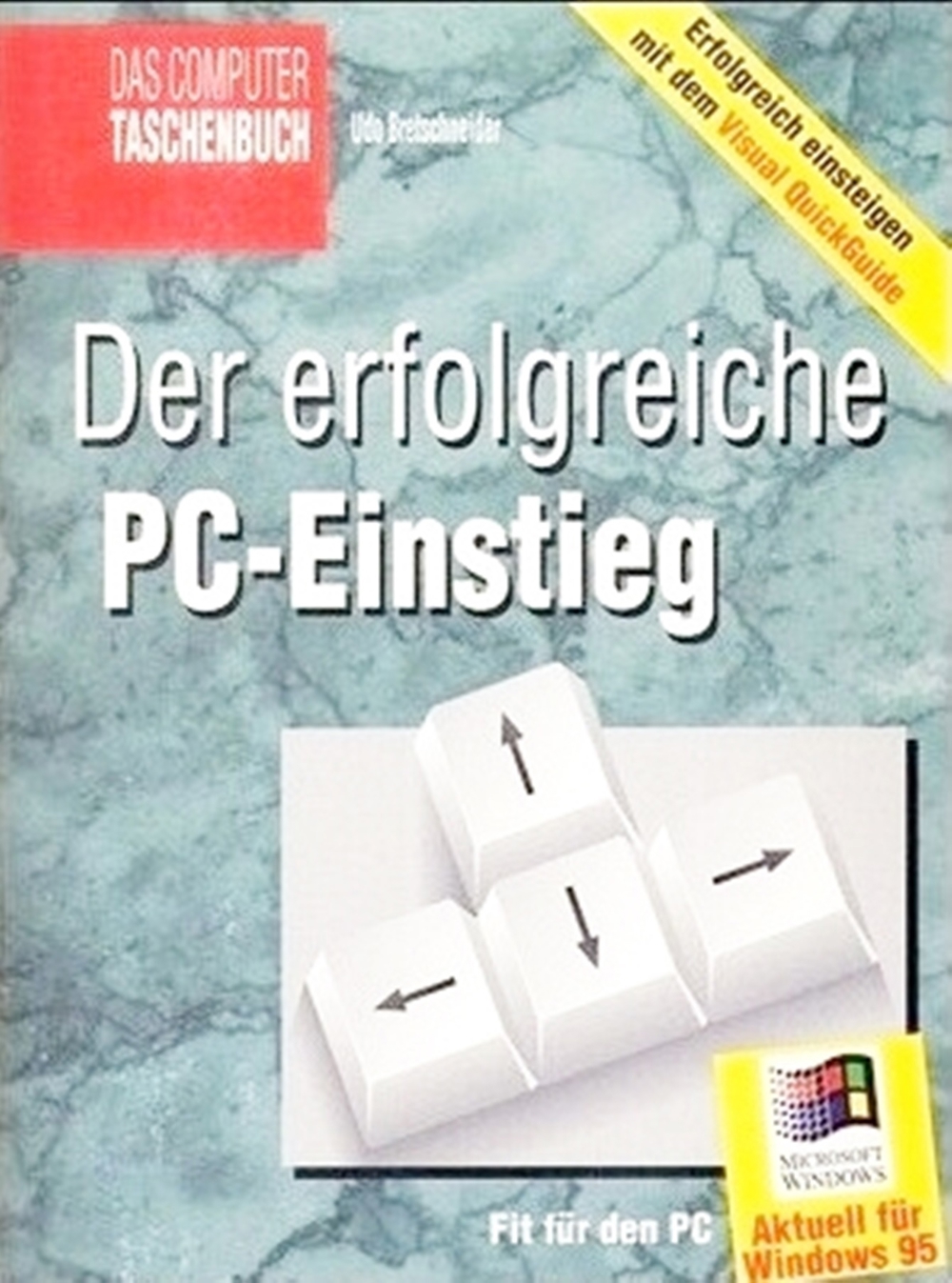 Der erfolgreiche PC-Einstieg, Fit für den PC - Aktuell für Windows 95