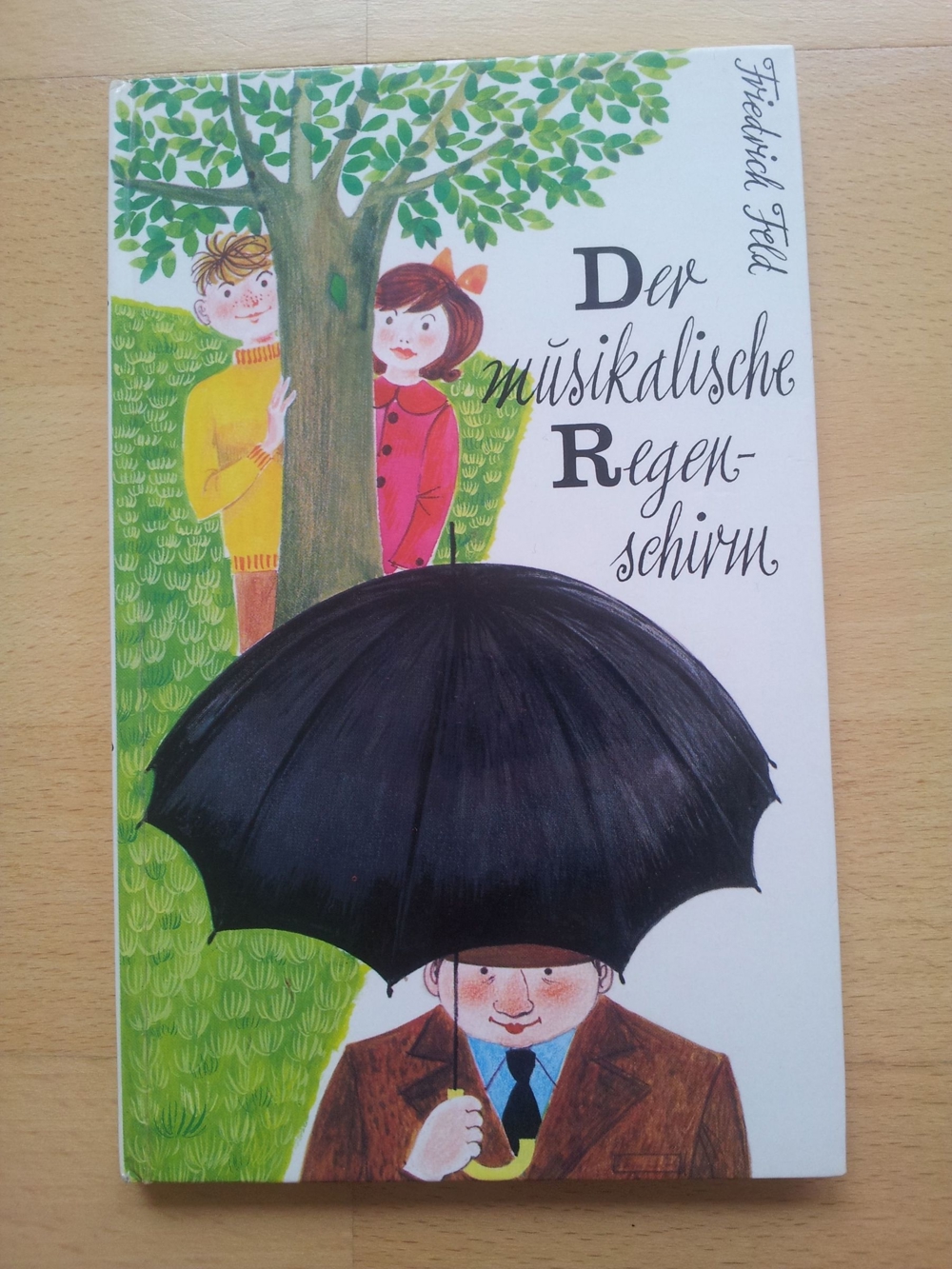 Kinder- und Jugendbuch: Der musikalische Regenschirm, Friedrich Feld