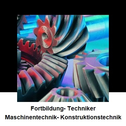 Fortbildung- Techniker Maschinentechnik