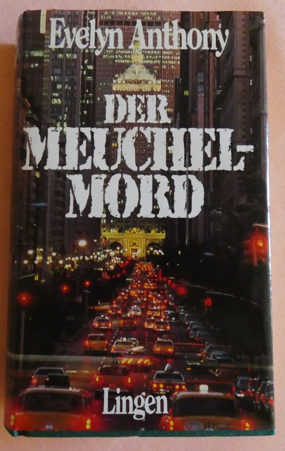 Der Meuchelmord / Evelyn Anthony / Lingen Verlag 1972