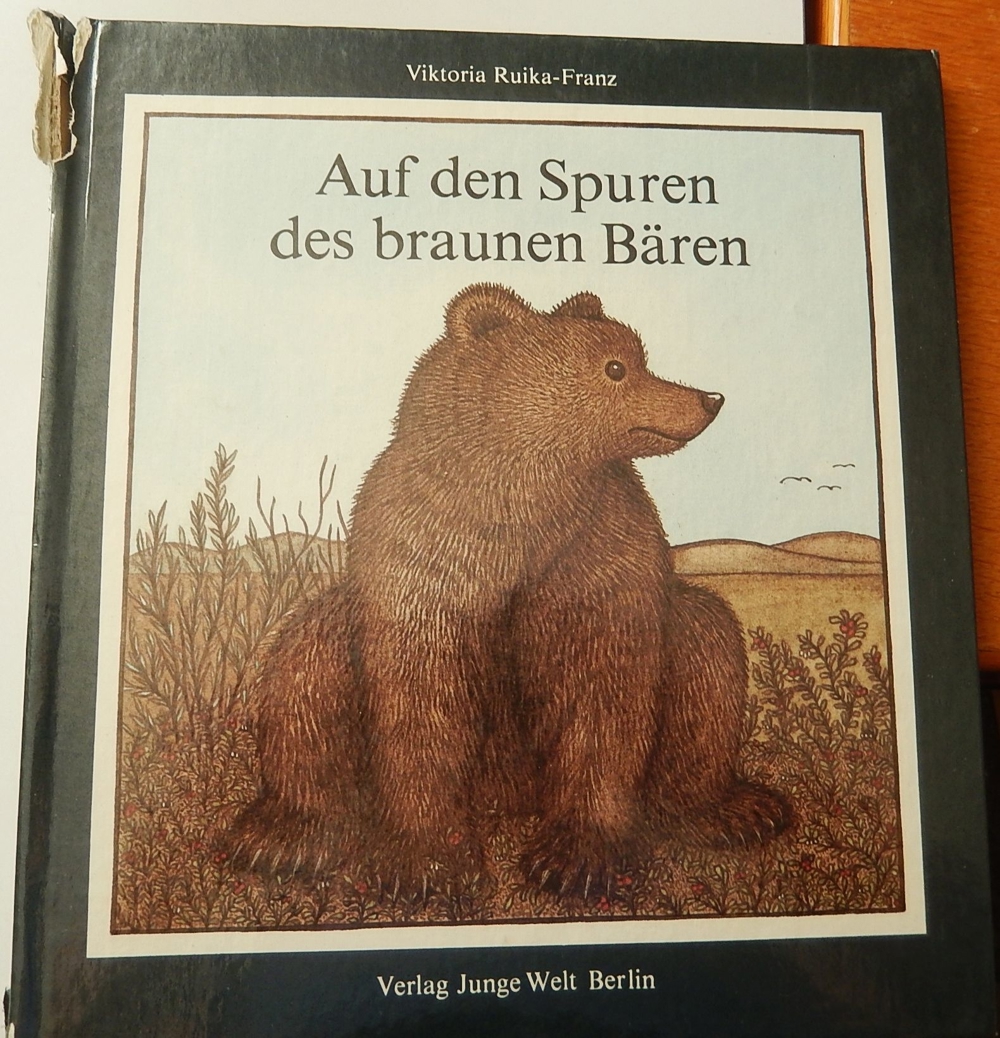 Auf den Spuren des braunen Bären / Viktoria Ruika-Franz / DDR-Buch 1987