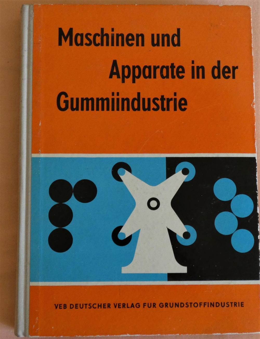 Maschinen und Apparate in der Gummiindustrie / Fachbuch in der Gummiindustrie