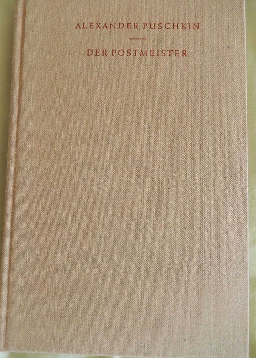 Der Postmeister - Dubrowskij - Die Hauptmannstochter / Alexander Puschkin