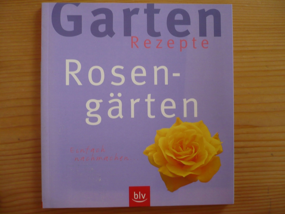 Gartenrezepte - Rosengärten
