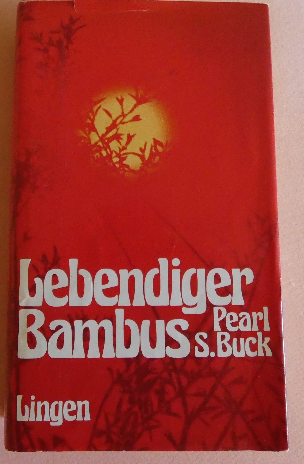 Lebendiger Bambus / Pearl S. Buck / Lingen Verlag 1964