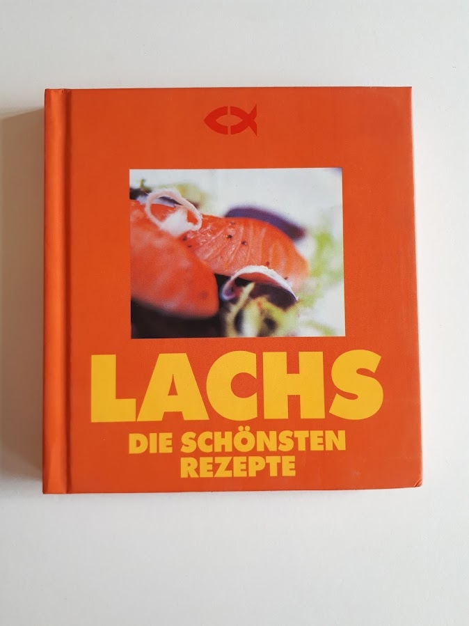 Lachs - Die schönsten Rezepte * Kochbuch