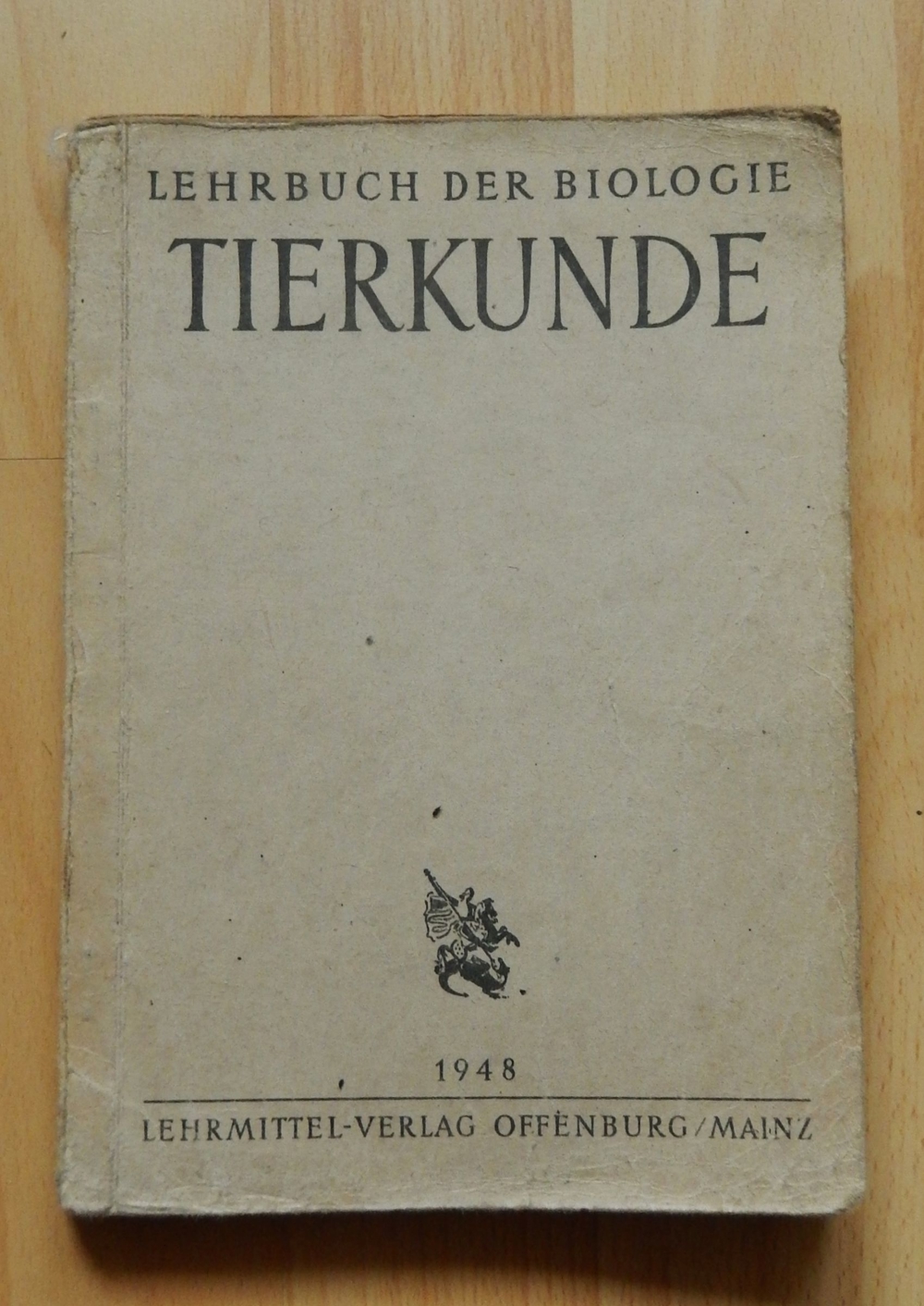 Lehrbuch der Biologie TIERKUNDE mit Anhang "Der menschliche Körper" 1948