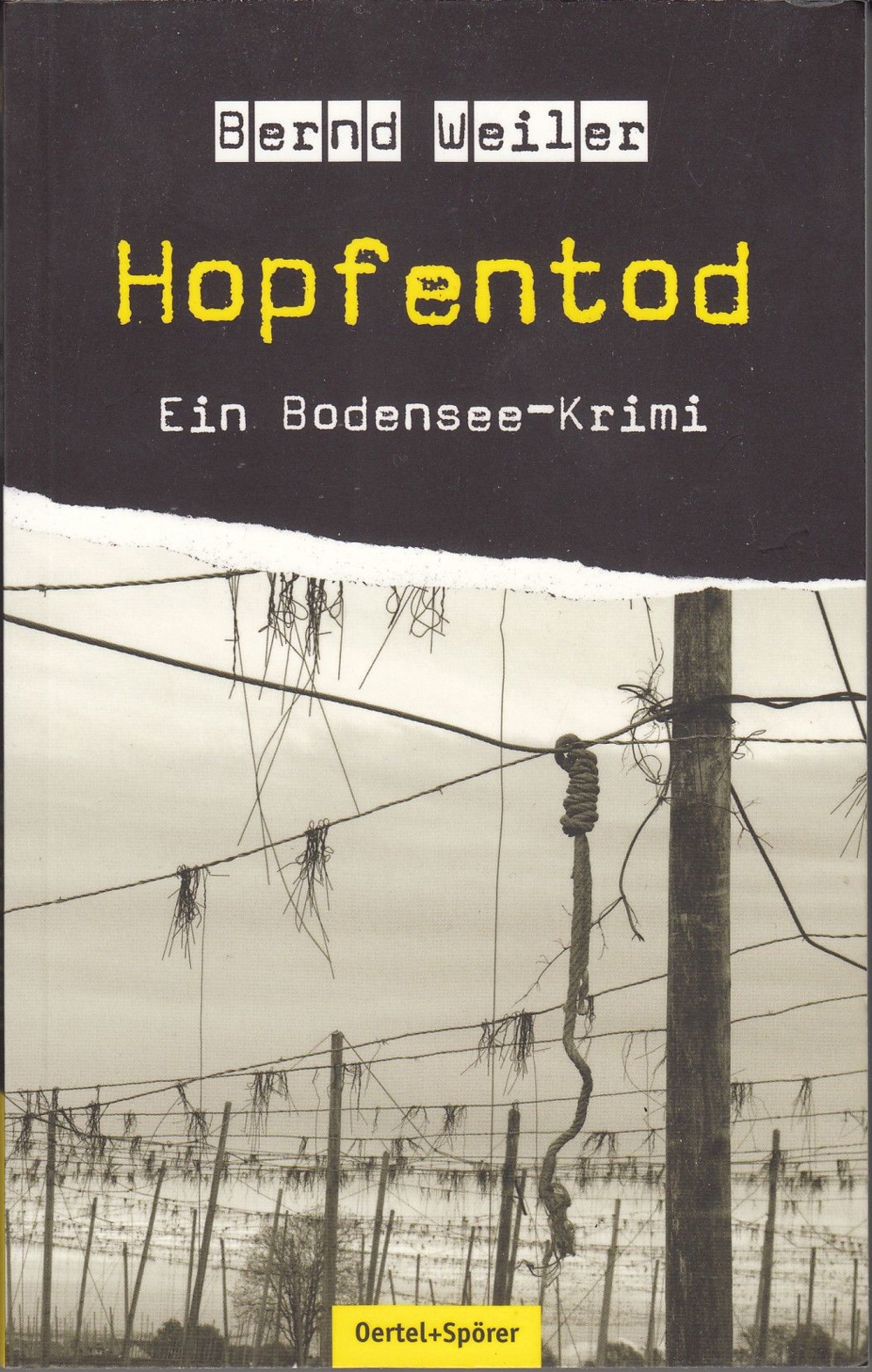 Hopfentod Bernd Weiler Bodensee-Krimi Der erste Fall für Kim Lorenz TB 2013
