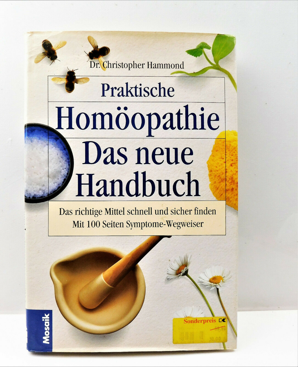 Praktische Homöopathie. Das neue Handbuch. Das richtige Mittel