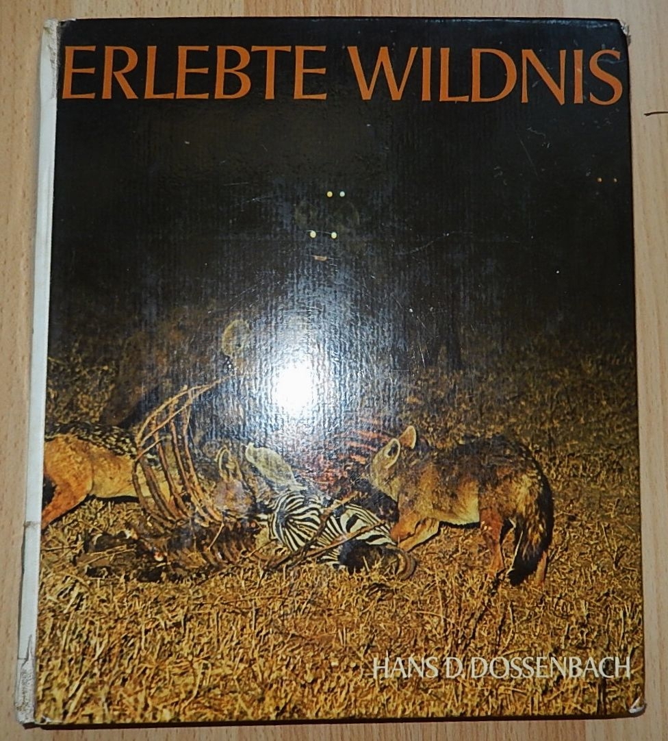 Erlebte Wildnis - Hans D. Dossenbach - ISBN 3-85805-013 X