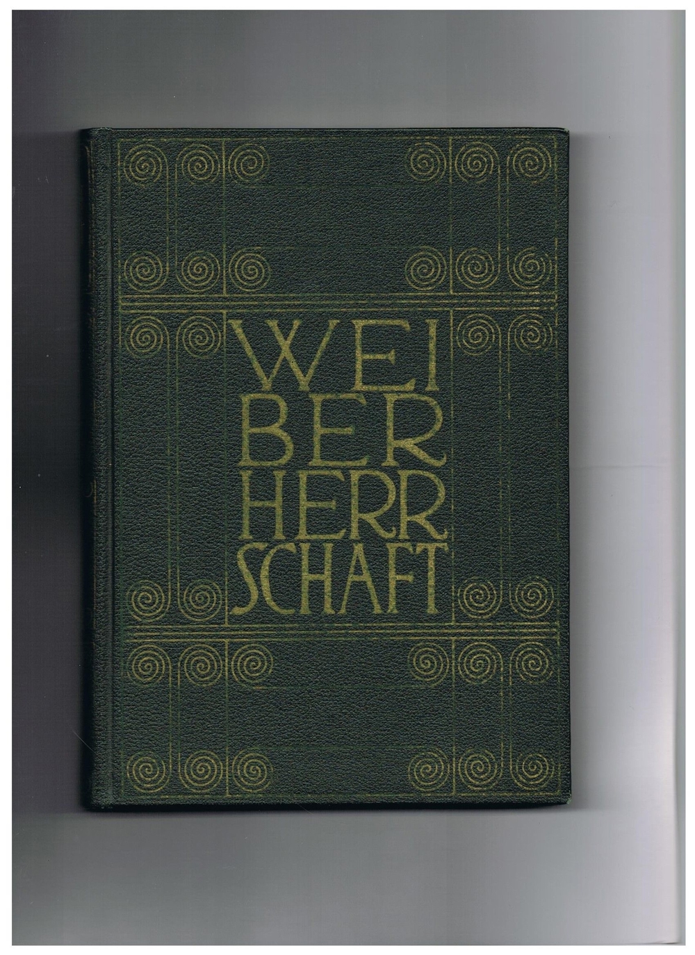 Weiberherrschaft,Erotische Literatur,3 Bände,Leipzig 1909,Privatdruck des Verlegers Auflage 650 Stk.