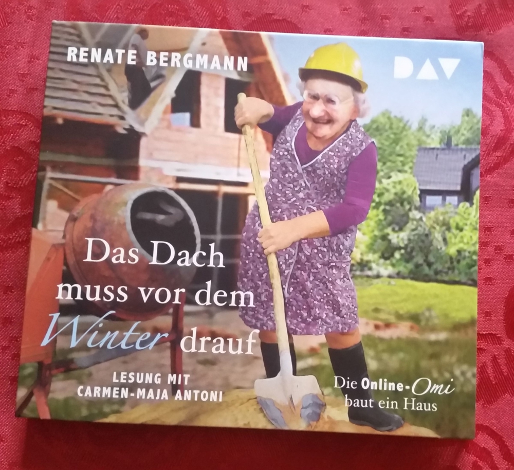 Hörbuch Renate Bergmann: Das Dach muss vor dem Winter drauf.