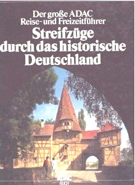 Streifzüge durch das historische Deutschland - ein schönes Buch
