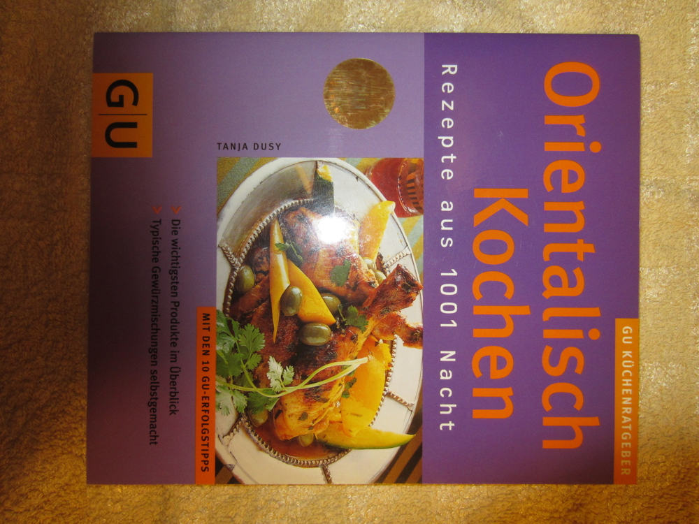 Kochbuch Orient, Orientalisch Kochen, Rezepte aus 1001 Nacht