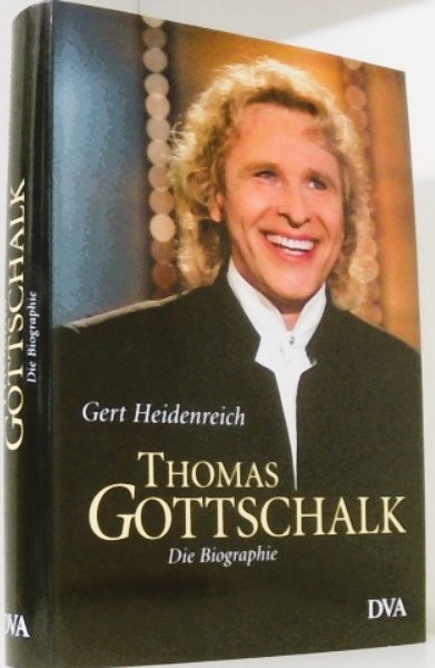 Thomas Gottschalk. Die Biografie. Gert Heidenreich