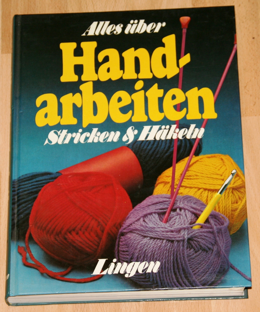 Buch "Alles über Handarbeiten - Stricken & Häkeln" - von 1980