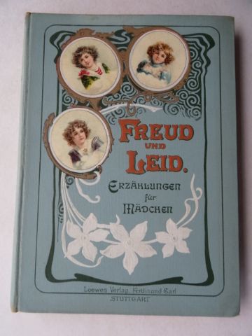 Waldemar, H. Freud und Leid. Erzählungen für Mädchen, um 1900, BIlder von W. Claudius.