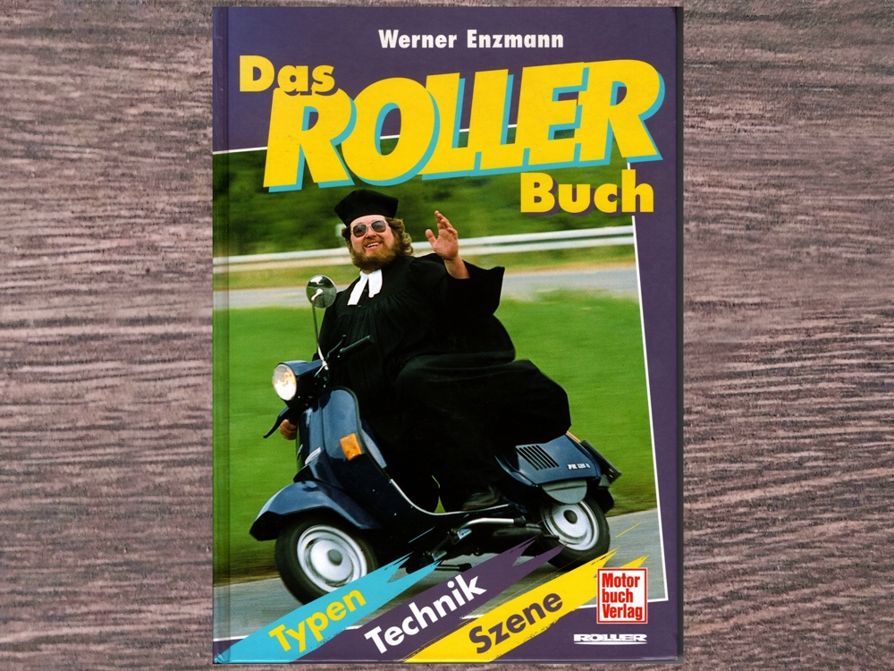Werner Enzmann   Das Roller-Buch - Typen, Technik, Szene