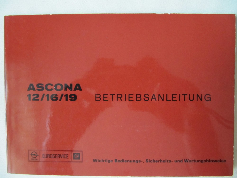 Bedienungsanleitung Opel Ascona 1,2 L, 1,6 L,1,9 L - 22 Eur. Bedienungsanleitung Opel Ascona 1,2 L, 1,6 L,1,9 L - 22 Eur.