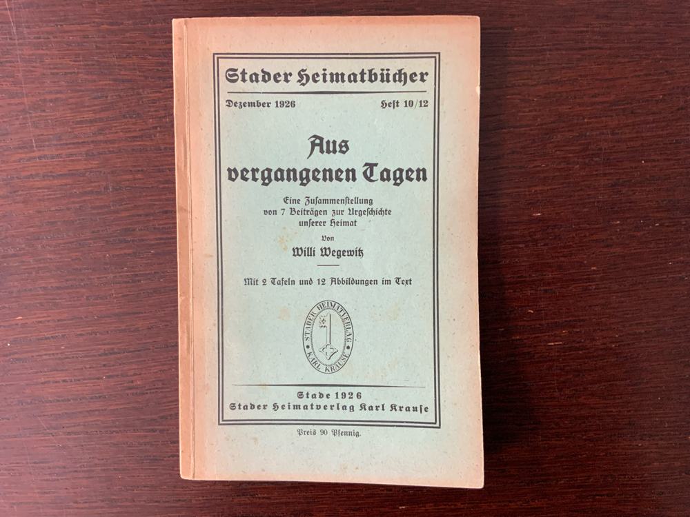 Wegwitz, Willi: Stader Heimatbücher Heft 10 12 Dezember 1926. Aus vergangenen Tagen