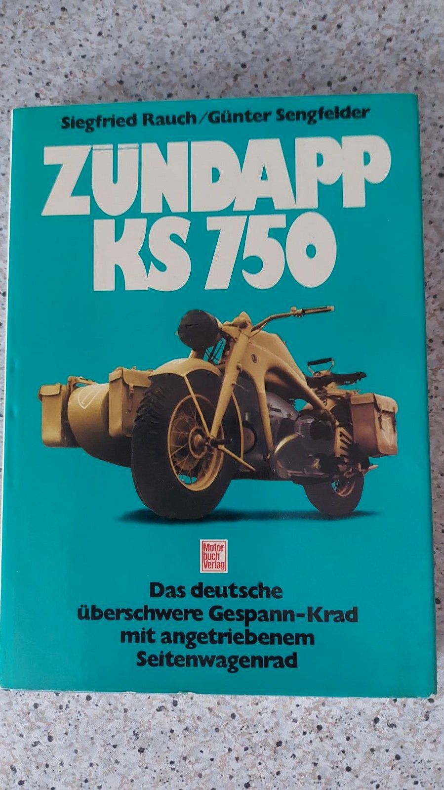 Zündapp KS 750, das überschwere Gespann Erstausgabe Motorbuch Verlag 