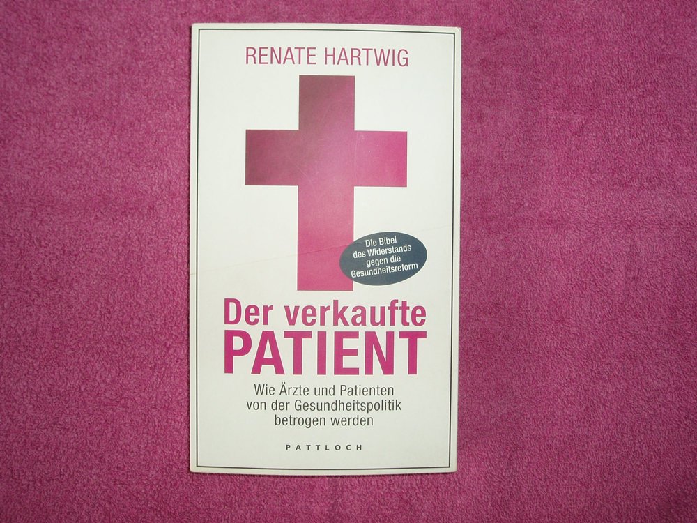 Buch " Der verkaufte Patient " von Renate Hartwig