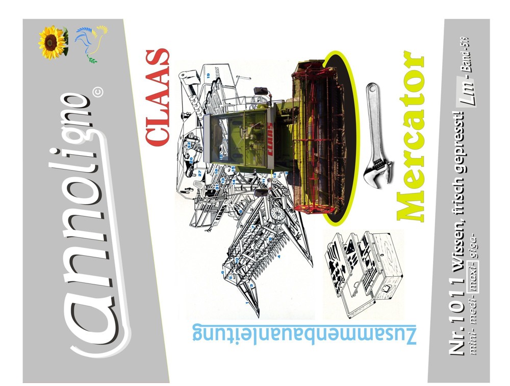 - annoligno 1011 von Annohof  Claas Mähdrescher Mercator Bedienungsanleitung + Zusammenbauanleitung
