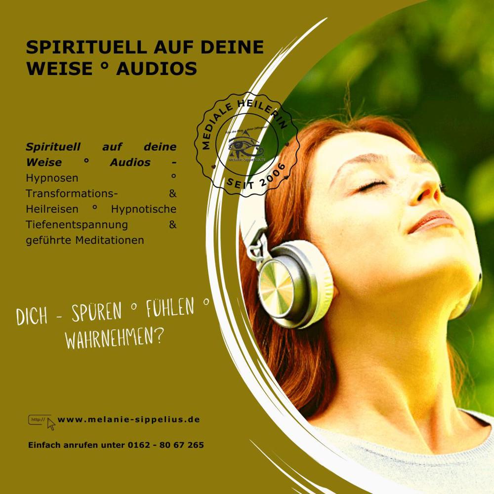Spirituell auf deine Weise   Audios  Hypnose Meditation Heilreisen