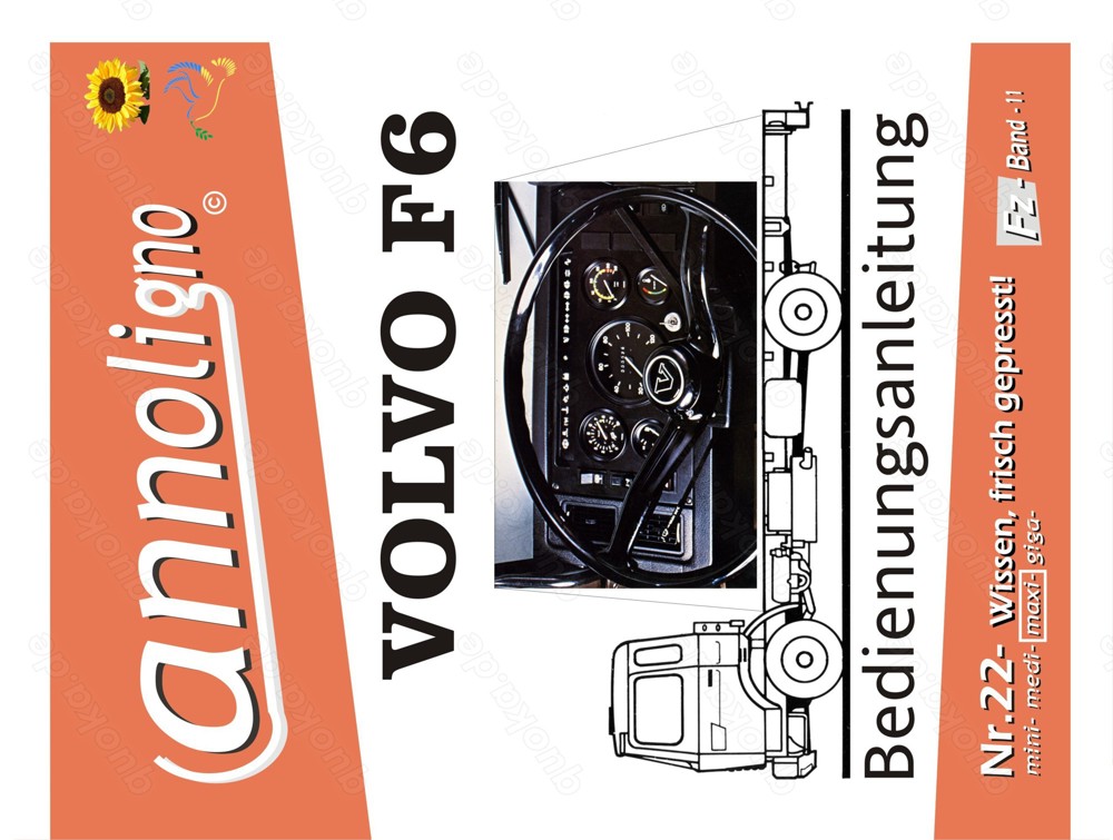 annoligno 22 VOLVO F6 Frontlenker LKW Zugmaschine Viererclub Bedienungsanleitung + Wartungsanleitung