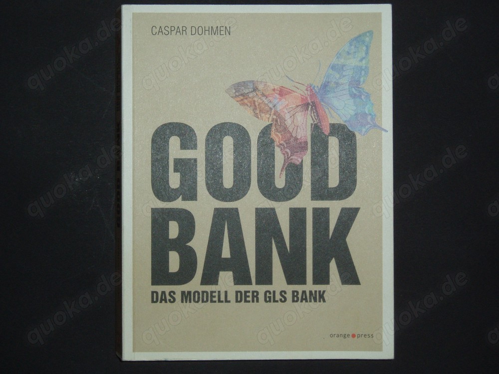 Buch Good Bank - Das Modell der GLS Bank von Caspar Dohmen, nur 3,69 EUR