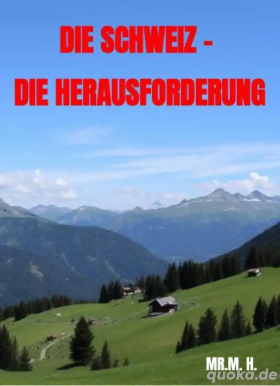 Die Schweiz - Die Herausforderung 