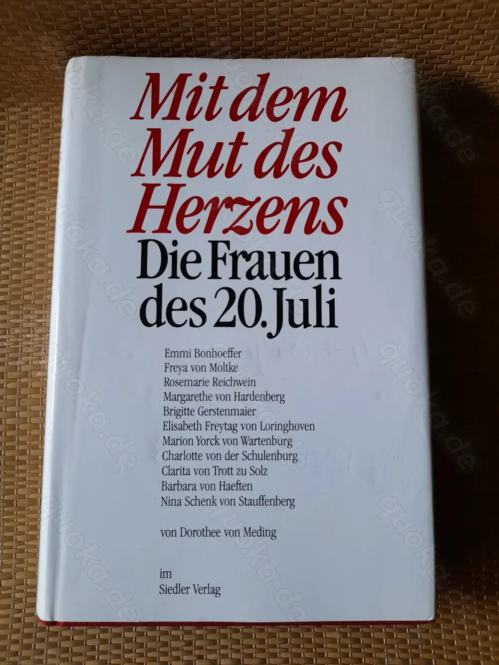 Dorothee von Meding: Mit dem Mut des Herzens. Die Frauen des 20. Juli.