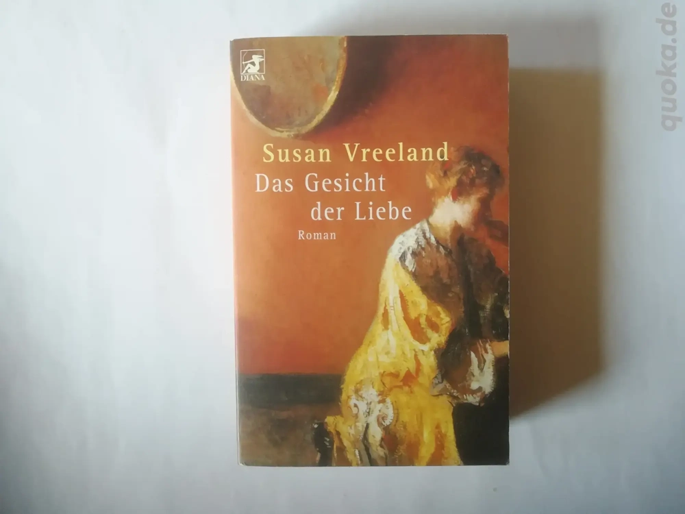 Das Gesicht der Liebe - Susan Vreeland - Taschenbuch